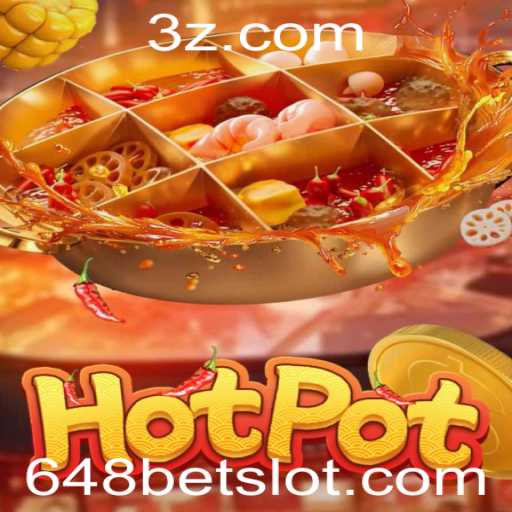Descubra o Excitante Mundo do Jogo Hotpot e a Estratégia 648 Bet